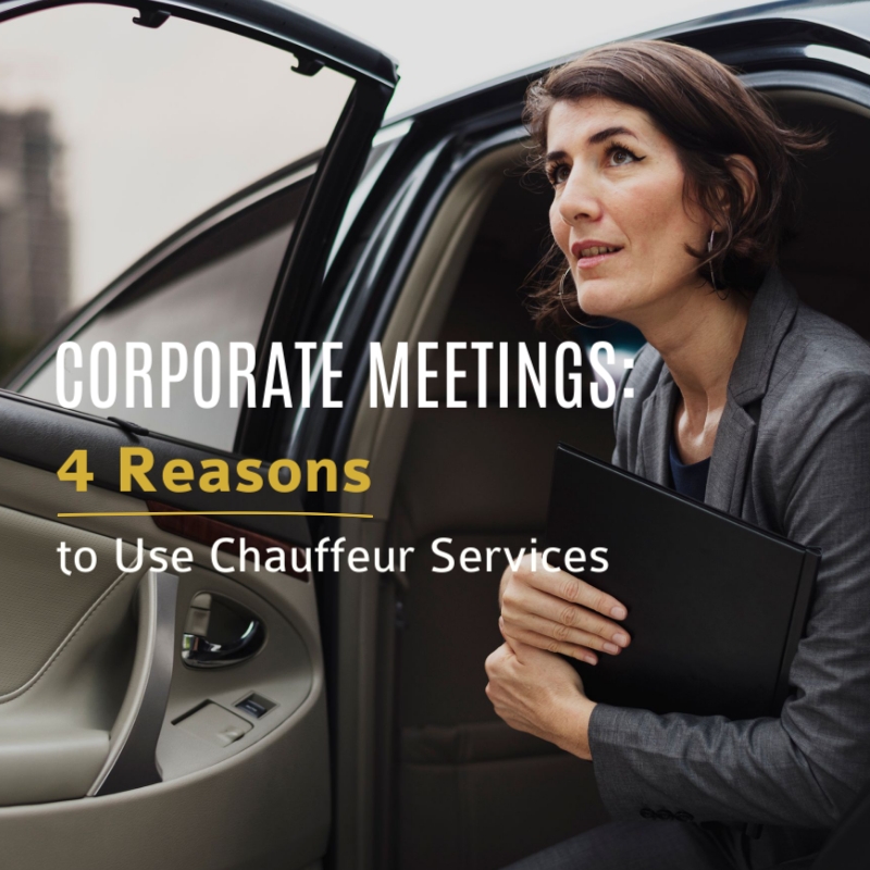 Corporate Meetings: 4 Reasons to Use Chauffeur Services